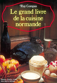 LE GRAND LIVRE DE LA CUISINE NORMANDE - R Compas