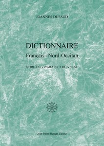 DICTIONNAIRE FRANÇAIS NORD OCCITAN - J. Dufaud