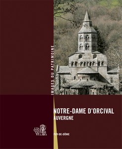 NOTRE-DAME D’ORCIVAL, PUY DE DÔME - Images du Patrimoine