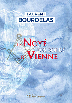LE NOYE DES BORDS DE VIENNE - Laurent Bourdelas