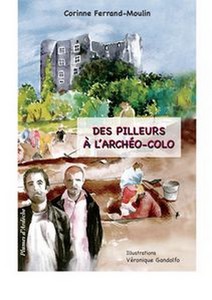 DES PILLEURS A L’ARCHEO-COLO - C. Ferrand Moulin