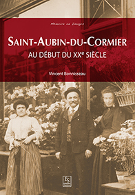 SAINT AUBIER DU CORMIER AU DEBUT DU XXe SIECLE-Bonisseau Vincent