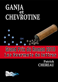 GANJA ET CHEVROTINE - Patrick Chereau