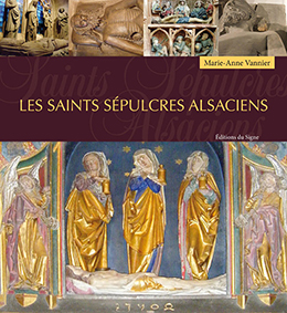 LES SAINTS SEPULCRES ALSACIENS-Marie Anne Vannier