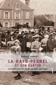 LA HAYE PESNEL ET SON CANTON - M. Hébert