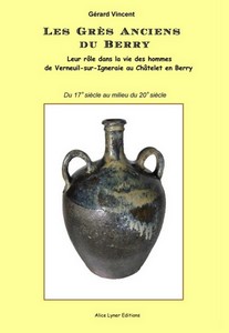 LES GRES ANCIENS DU BERRY - G. Vincent