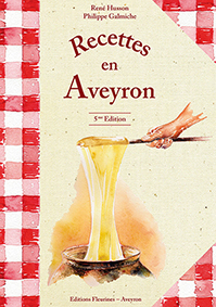 RECETTES EN AVEYRON - R. Husson, P. Galmiche