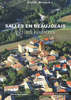 SALLES-EN-BEAUJOLAIS : PETITES HISTOIRES - Claude Richard