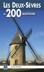 LES DEUX SEVRES EN 200 QUESTIONS-Pierre Rullier