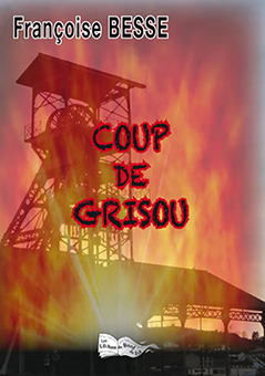 COUP DE GRISOU - Françoise Besse