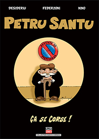 PETRU SANTU - TOME 1 : ÇA SE CORSE...