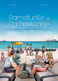 RAMATUELLE ET PAMPELONNE DE L'HISTOIRE D'UN VILLAGE À LA LEGENDE D'UNE PLAGE- Cuzin JM Renaud