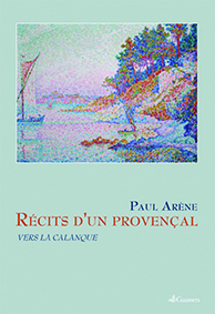 RECIT D'UN PROVENCAL VERS LA CALANQUE-Paul Arène