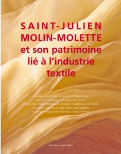 SAINT JULIEN-MOLIN-MOLETTE ET SON PATRIMOINE LIE A L’INDUSTRIE TEXTILE