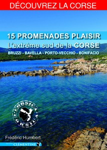 15 PROMENADES PLAISIR : L’EXTREME SUD DE LA CORSE - F. Humbert