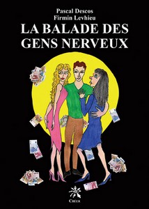 LA BALLADE DES GENS NERVEUX-P. Desclos, F. Levhieu