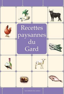 GARD : RECETTES PAYSANNES - Marc Béziat