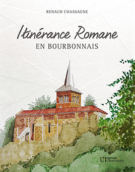 ITINERANCE ROMANE EN BOURBONNAIS - Renaud CHASSAGNE