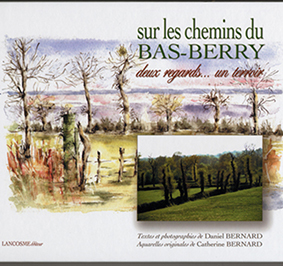 SUR LES CHEMINS DU BAS BERRY-D Bernard C Bernard