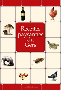 GERS : RECETTES PAYSANNES - Marc Béziat