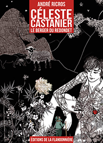 CELESTE CASTANIER, LE BERGER DU REDONDET - André Ricros