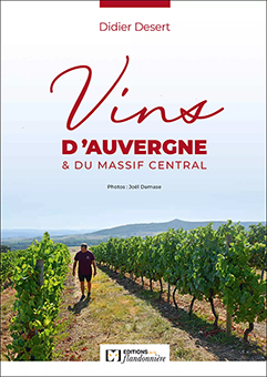 VINS D’AUVERGNE ET DU MASSIF CENTRAL - Didier Desert