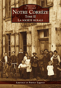 NOTRE CORREZE TOME 2-Lagorce Laurence Lagorce Patrice