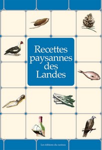 LANDES : RECETTES PAYSANNES - Marc Béziat