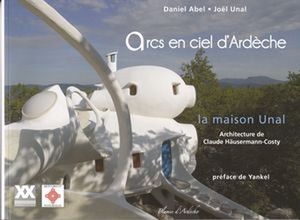 ARCS EN CIEL D’ARDECHE, LA MAISON UNAL - Amélie Laville