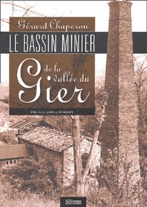 LE BASSIN MINIER DE LA VALLEE DU GIER - G. Chaperon