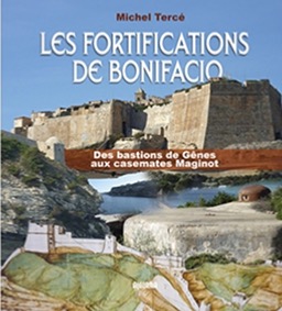 LES FORTIFICATIONS DE BONIFACIO - Michel Tercé