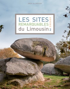 LES SITES REMARQUABLES DU LIMOUSIN (2) : LA CREUSE