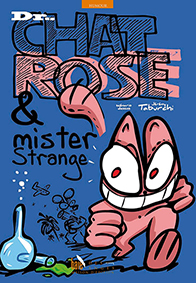 DR CHAT ROSE ET MISTER STRANGE - Jérémy Taburchi