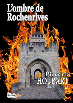 L'OMBRE DE ROCHENRIVES - Pierrick Houbart 