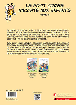 LE FOOT CORSE RACONTE AUX ENFANTS : TOME 1 - L. D’Orazio, F. Bertocchinni, M. Espinosa