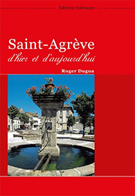 SAINT AGREVE D'HIER ET D'AUJOURD'HUI-Roger Dugua