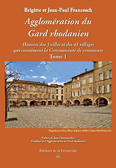 L'AGGLOMERATION DU GARD RHODANIEN TOME 1 - Jean-Paul et Brigitte Francesch