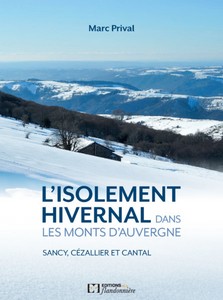 L’ISOLEMENT HIVERNAL DANS LES MONTS D’AUVERGNE-M. Prival
