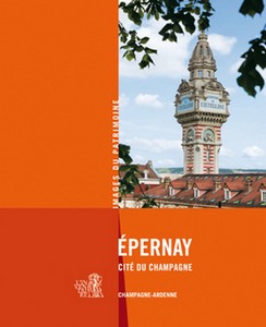 EPERNAY : CITÉ DU CHAMPAGNE - Images du Patrimoine