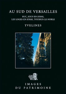 AU SUD DE VERSAILLES : YVELINES  - Images du Patrimoine