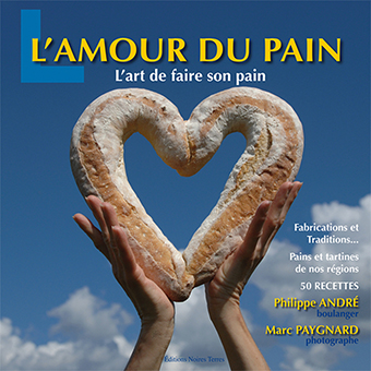 L’AMOUR DU PAIN - Philippe André, Marc Paygnard