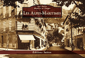 LES ALPES MARITIMES LES PETITS MEMOIRES EN IMAGES