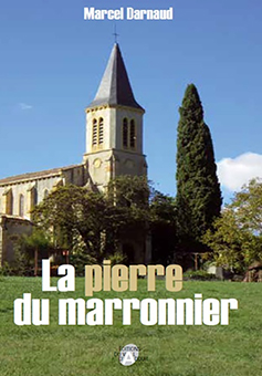 LA PIERRE DU MARRONIER - Marcel Darnaud