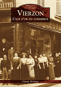 VIERZON L'AGE D'OR DU COMMERCE-Richoux Claude