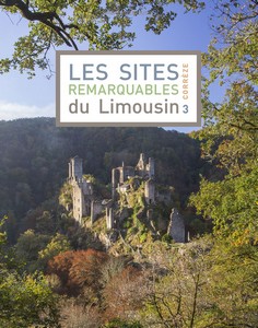 LES SITES REMARQUABLES DU LIMOUSIN (3) : LA CORREZE