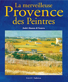 LA MERVEILLEUSE PROVENCE DES PEINTRES - André Alauzen di Genova