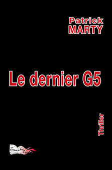 LE DERNIER G5 - PATRICK MARTY