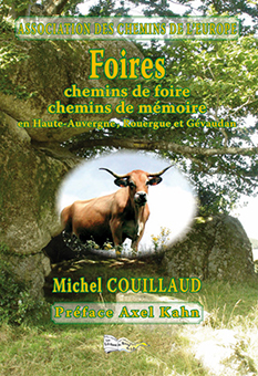 FOIRES, CHEMINS DE FOIRE, CHEMINS DE MÉMOIRE - Michel Couillaud