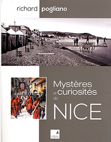 MYSTERES ET CURIOSITES DE NICE-Pogliano Richard