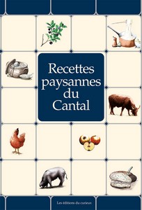 CANTAL : RECETTES PAYSANNES - Marc Béziat